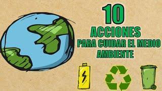 10 ACCIONES PARA CUIDAR EL MEDIO AMBIENTE