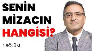 MİZAÇ NEDİR? senin mizacın hangisi? 1.bölüm