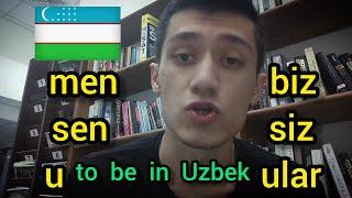 TO BE in Uzbek language. Learning Uzbek language  Özbekçe dilbilgisiözbekçe قواعد اللغة الأوزبكية