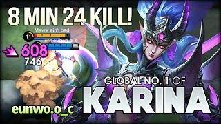 24 Kill Under 9 Minutes eunwo.o_c Global No. 1 of Karina - Mobile Legends Bang Bang