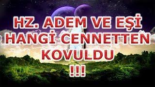 Hz. Adem ve Havva Hangi Cennetten KovulduAdam and Eve Were Expelled From Heaven