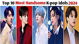 Top 10 Most Handsome K-pop idols 2024