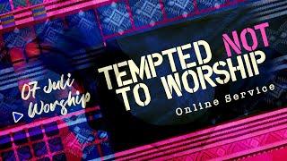 Tempted Not To Worship - Ps. Juan Mogi  GBI Gilgal Online Service - 7 Juli 2024