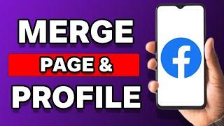 How To Merge A Facebook Page And Profile 2023
