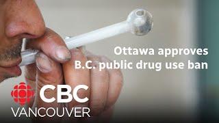 Mixed reaction as B.C.s move to recriminalize drug use in public spaces gets federal approval