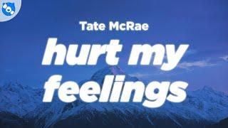 Tate McRae - hurt my feelings Clean - Lyrics