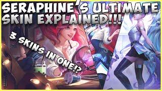 SERAPHINES ULTIMATE SKIN FORMS EXPLAINED LEAGUE OF LEGENDS