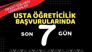 başvurularda son 7 gün Dikkat edilmesi gereken hususlar