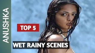 Anushka Shetty     Top 5    Wet Rainy Scenes Of Anushka Shetty