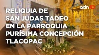 Último día para visitar la reliquia de San Judas Tadeo en la Parroquia Purísima Concepción Tlacopac