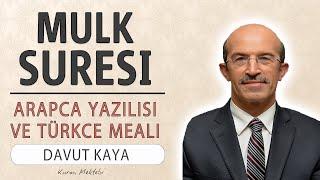 Mulk Tebareke suresi anlamı dinle hızlı okunuşu Davut Kaya arapça yazılışı okunuşu ve meali