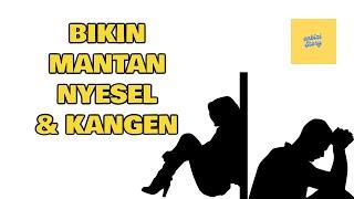 Cara Bikin Mantan Kangen & Menyesal Putusin Kamu ️‍