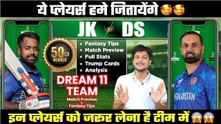 DS vs JK Dream11 Team Today Prediction JK vs DS Dream11 Fantasy Tips Stats and Analysis