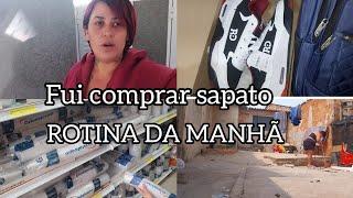 ROTINA DA MANHA  FUI NO CENTRO COMPRAR SAPATO PRO MUEL