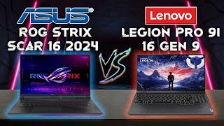 Legion 9i Gen 9 16 Intel vs ROG Strix SCAR 16 2024 G634  Best Gaming Laptops 2024  Tech compare