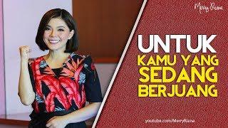 UNTUK KAMU YANG SEDANG BERJUANG Video Motivasi  Spoken Word  Merry Riana