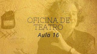 Oficina de teatro - Aula 16 - Teatro do oprimido III