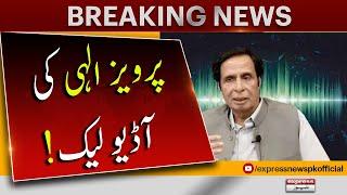 Parvez Elahi Audio Leak I Breaking News I Express News