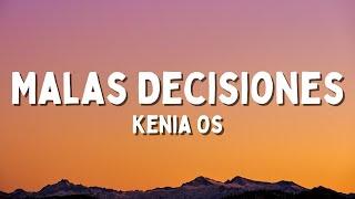 Kenia OS - Malas Decisiones LetraLyrics