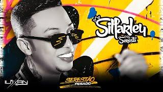 SILFARLEY 2024 SILFARLEY O REI DA SERESTA SILFARLEY SONHO SILFARLEY SERESTÃO PESADO