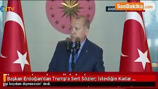 Başkan ERDOĞANDAN Trumpa  İSTEDİĞİN KADAR BAŞKAN OL  MESAJI