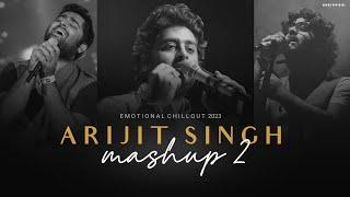 Arijit Singh Mashup 2023 - Part 2  BICKY OFFICIAL