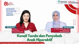 WEBINAR KESEHATAN  TANDA DAN PENYEBAB ANAK HIPERAKTIF  RSU. BUNDA JAKARTA