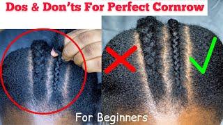 *BEGINNERS* Dos & Don’ts to have a Tight & Neat Cornrow. Right way to Cornrow #cornrow #braids