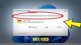 Youll need to provide administrator permission to delete this folder in Windows 11  10 - FIXED 