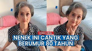 Wajah Nenek 80 Tahun Bikin Pangling Netizen Keriput yang Dirawat