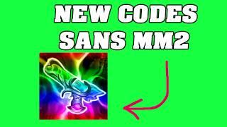 NEW CODES for SANS MM2  