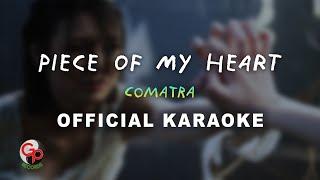 Comatra - Piece Of My Heart Official Karaoke