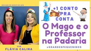 O Mago e o Professor na Padaria  +1 Conto Pra Conta com Flávia Calina