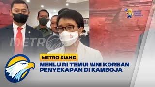 Menlu RI Temui Korban Penyekapan di Kamboja