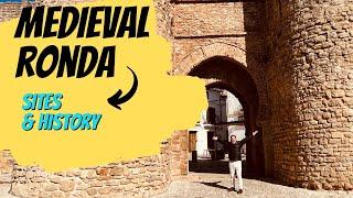 Roman and Medieval Ronda Spain - The Sites and the History #medieval #medievalcastle #spain