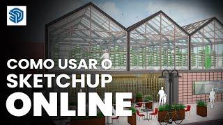 Como usar o Sketchup Online Gratuito na web