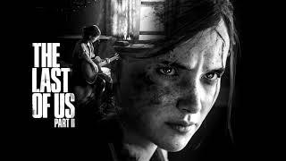 The Last of Us 2 - Soundtrack - The Cycle of Violence