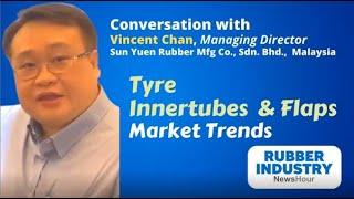 TYRE INNERTUBES & FLAPS MARKET TRENDS By Sun Yuen Rubber Mfg Co. Sdn Bhd. A Member of MRPMA