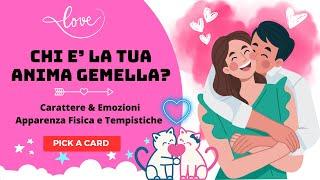 Amore Chi  E La Tua Anima Gemella Carattere Apparenza Tempistiche Tarocchi Interattivi