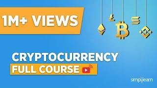 Cryptocurrency Full Course  Cryptocurrency For Beginners  Cryptocurrency Explained  Simplilearn
