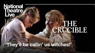 The Crucible  Theyll be calling us witches  National Theatre Live