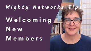 3 Tips for Welcoming New Members to Your Mighty Network  Mighty Networks Tutorial