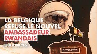 Rwanda Classified  un ambassadeur rwandais impliqué dans des morts suspectes ?  #Investigation