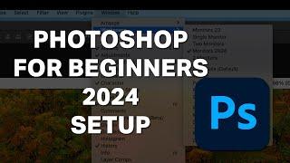 Photoshop for Beginners 2024 -  Lesson One - Set Up Free Class