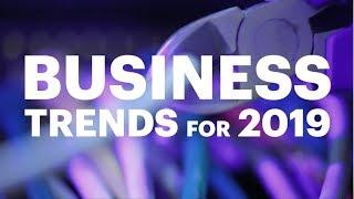 Business Trends for 2019