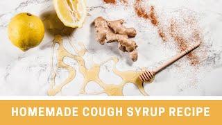 Homemade Cough Syrup Recipe to Ease Coughs + Boost Immune System