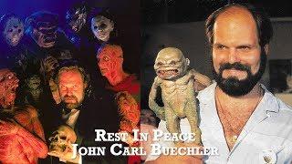 RIP John Carl Buechler