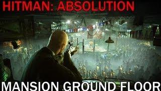 Hitman Absolution Mansion Ground Floor Guide