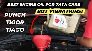 ENGINE VIBRATIONS IN TATA TIAGO PUNCH TIGOR IDEMITSU ENGINE OIL REVIEW IFD 5 REVIEW TIGOR MILEAGE