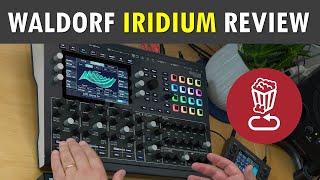 Waldorf IRIDIUM Review and full tutorial applicable to Quantum too